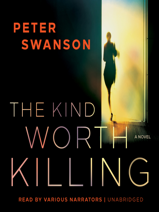 Title details for The Kind Worth Killing by Peter Swanson - Available
